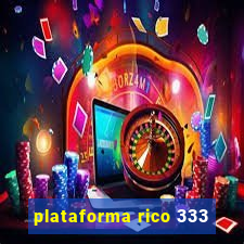 plataforma rico 333